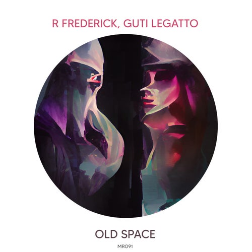 Guti Legatto, R Frederick - Old Space [MR091]